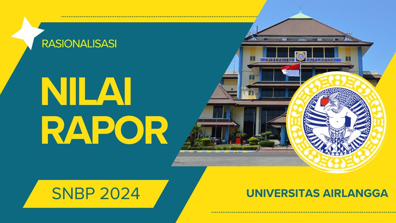 Rasionalisasi Nilai Rapor SNBP Unair 2024