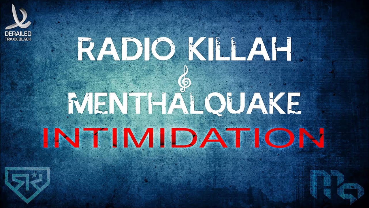 Radio Killah & Menthalquake -  Intimidation