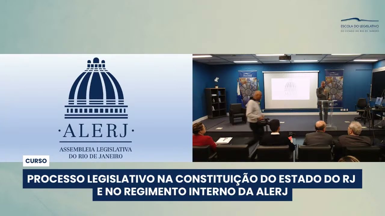 Curso “Processo Legislativo na Constituição do RJ e no Regimento Interno da Alerj” (aula 1-4)