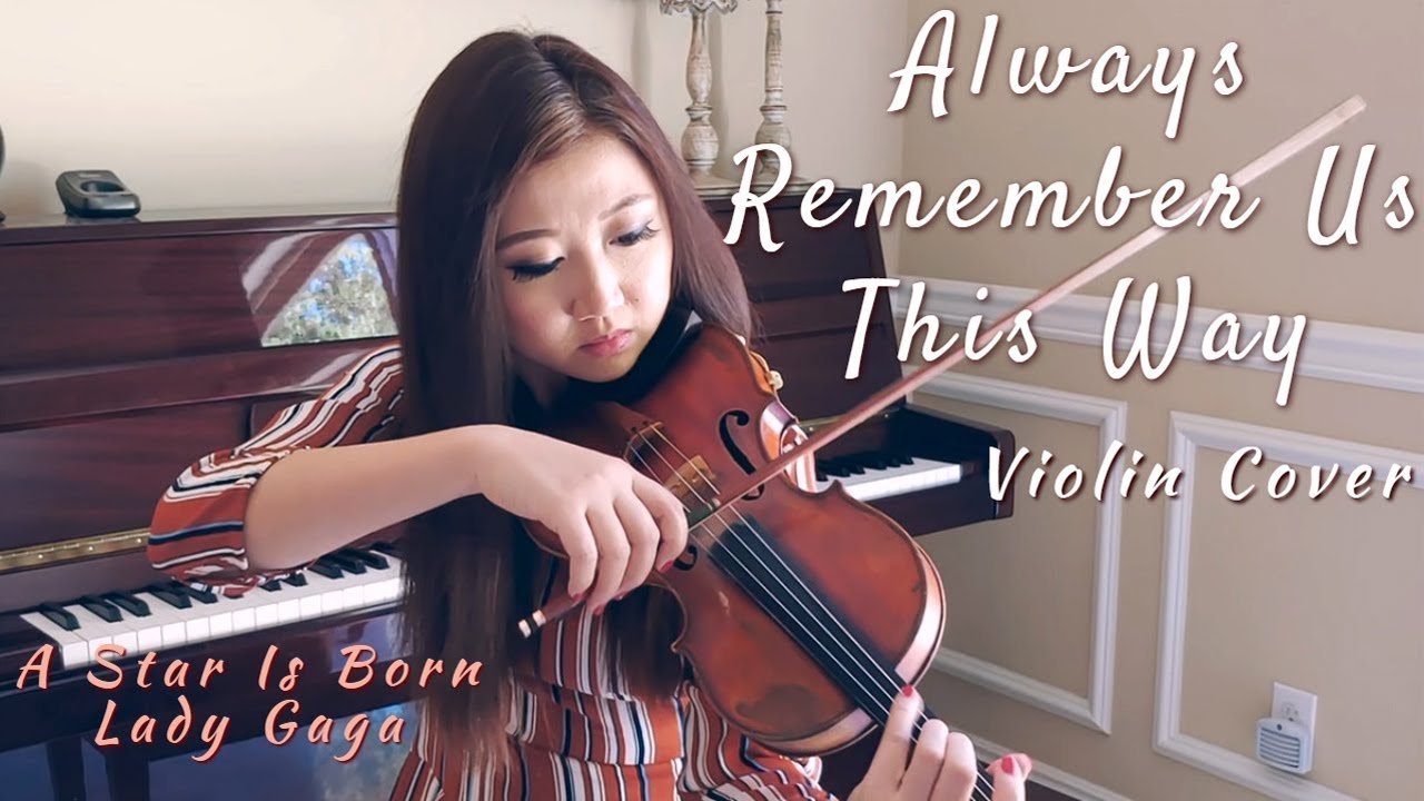 Always Remember Us This Way - Violin Cover (A Star Is Born Soundtrack, Lady Gaga) by Michelle Jin
