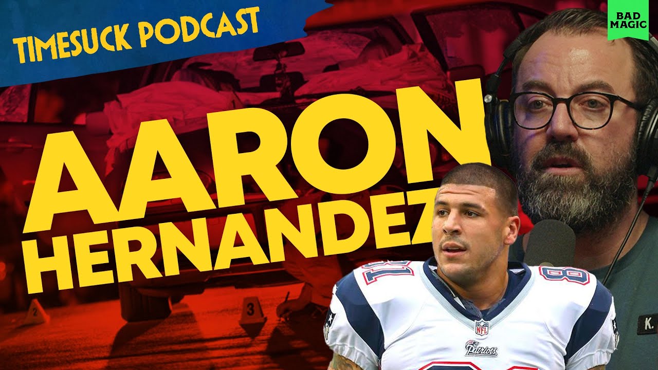Timesuck | Brain Damage, Murder, and Football: The Aaron Hernandez Story