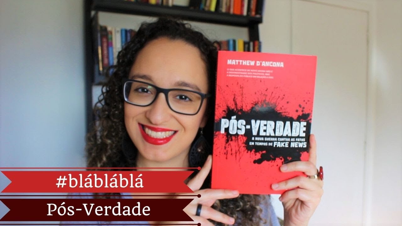 #blábláblá + #JáLi - O que é pós-verdade e os pensamentos de Matthew D'Ancona