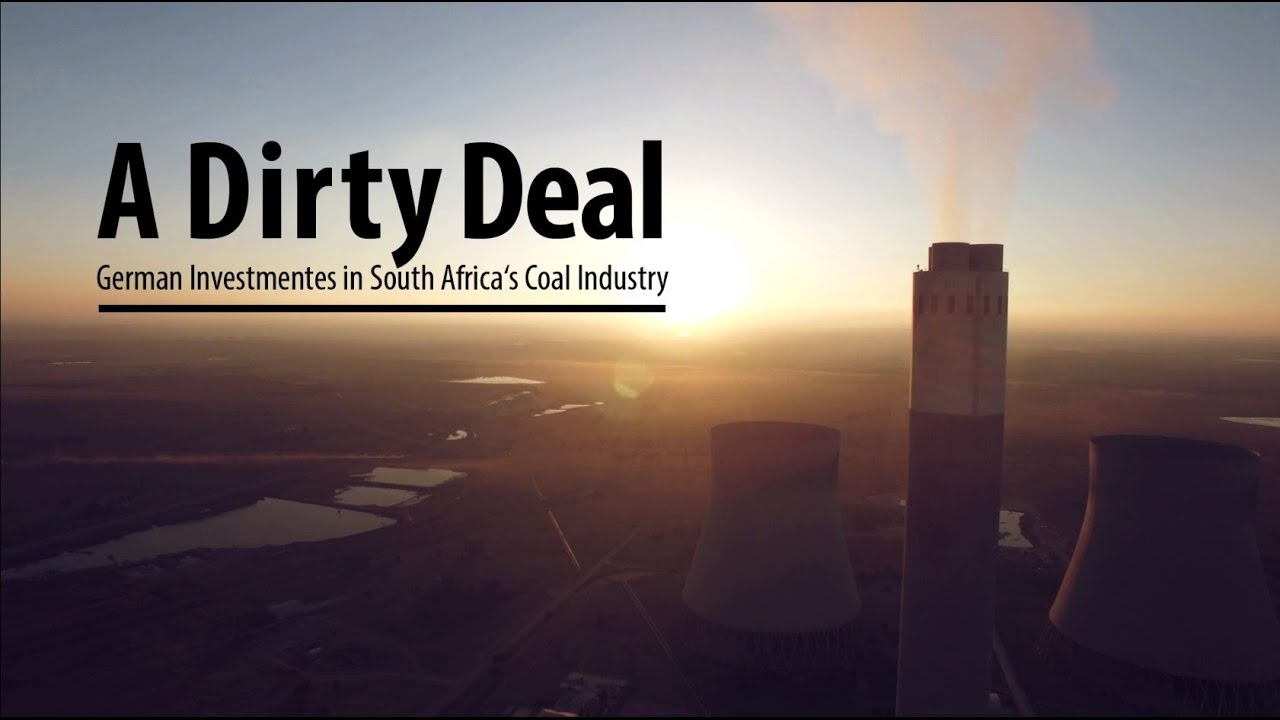 A Dirty Deal - German Investments in  South Africa´s Coal Industry