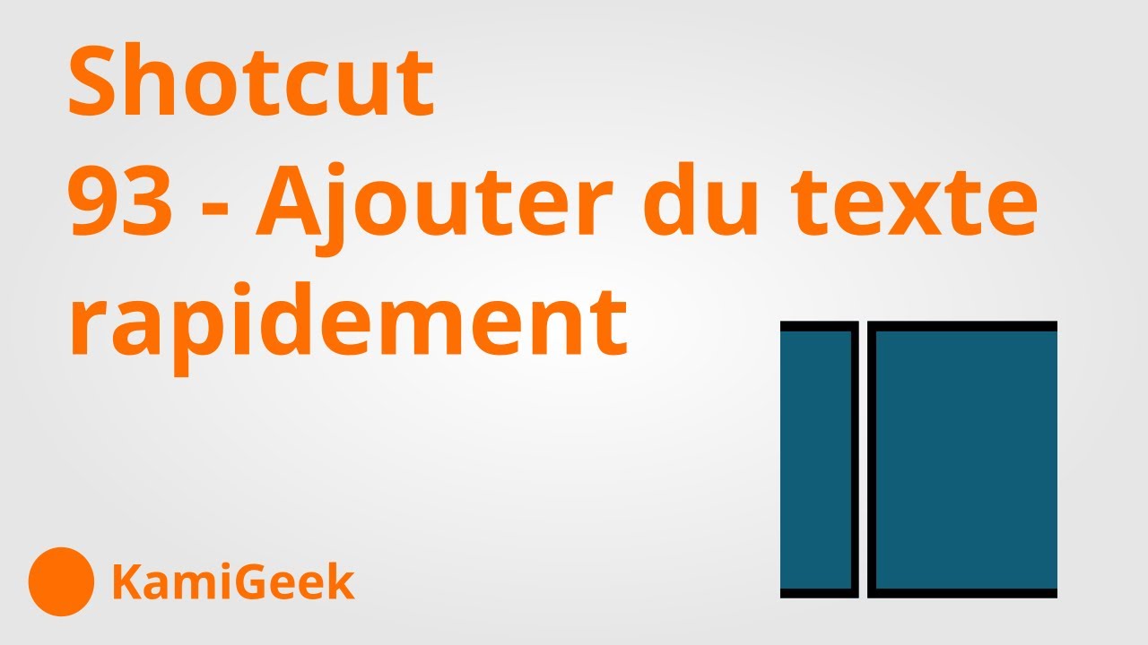 Serie tuto Shotcut - 93 : ajouter du texte rapidement