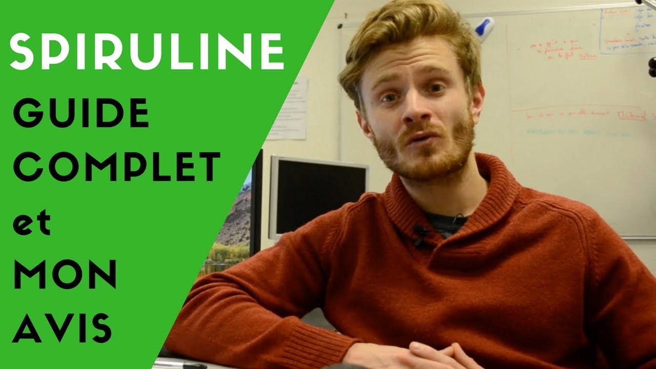 SPIRULINE : Tout ce qu'il faut absolument savoir (2018)