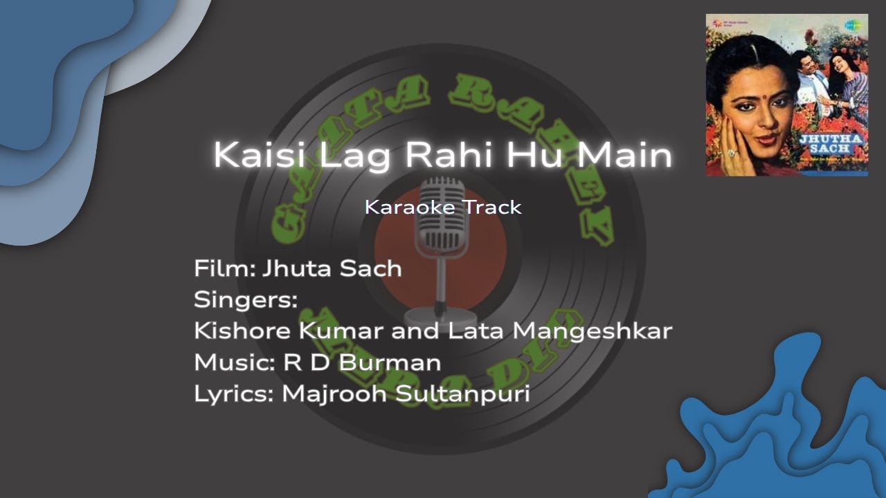 Kaisi Lag Rahi Hoon Main | Karaoke Track | Jhutha Sach | Kishore Kumar | Lata Mangeshkar