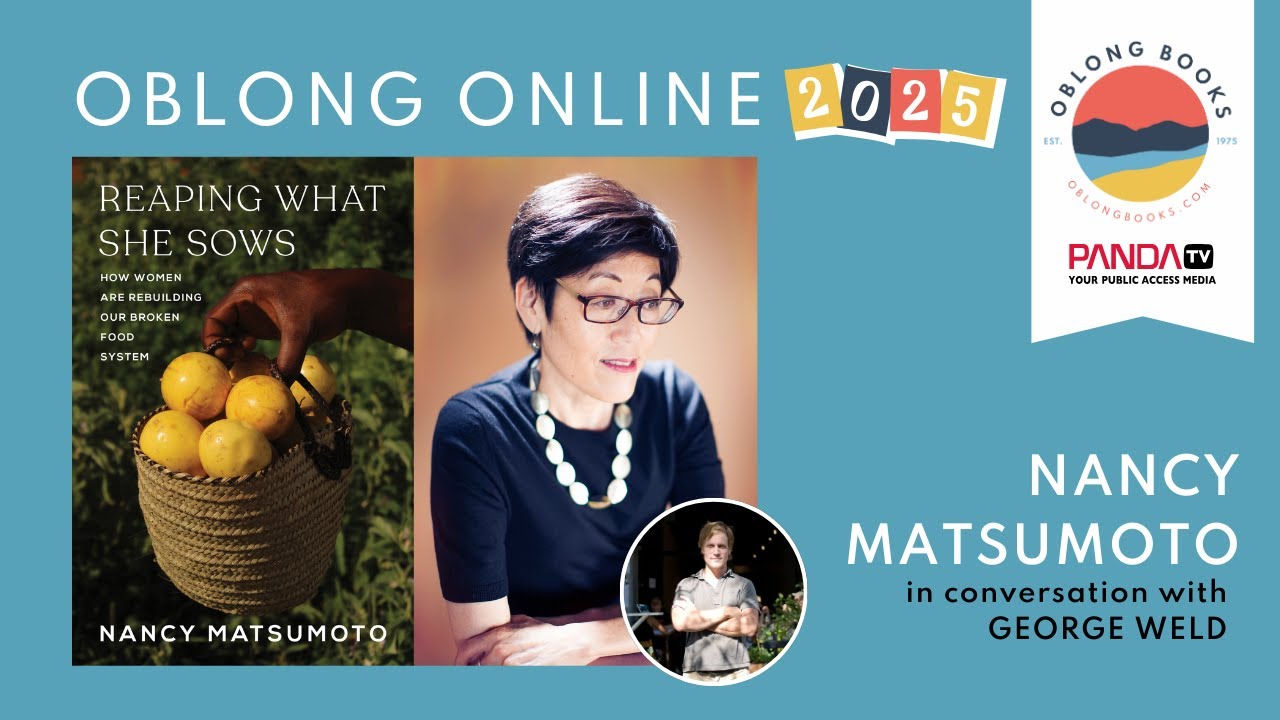 Nancy Matsumoto - Reaping What She Sows: How Women Are Rebuilding Our Broken Food System