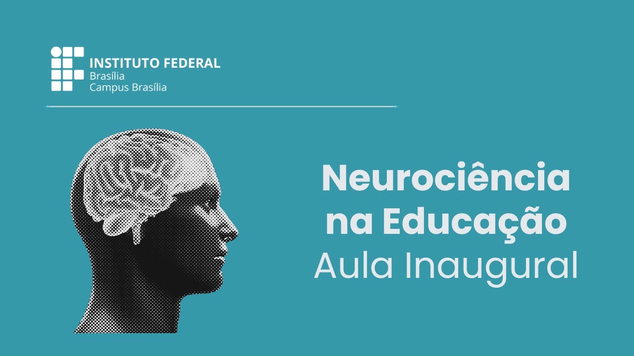 Formação Inicial em Neurociência na Educação |  Aula Inaugural