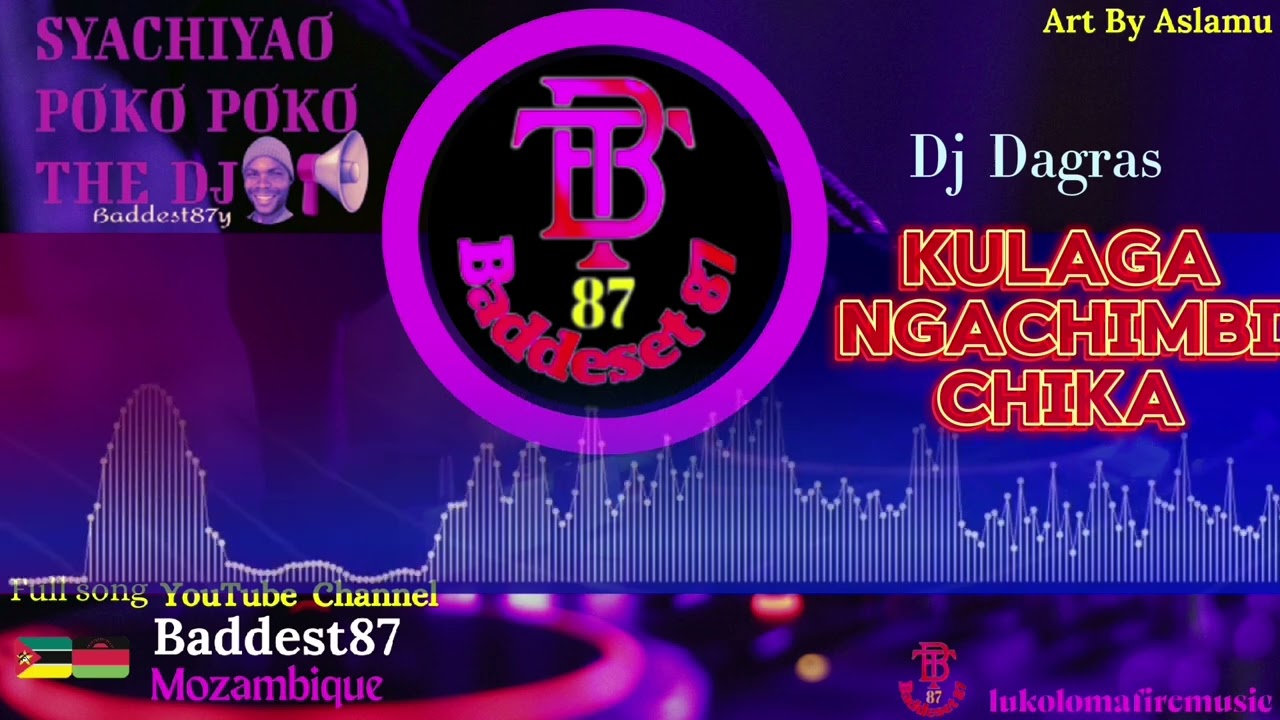 Dj Dagras_Kulaga Ngachimbichika(Official Audio) Baddest87