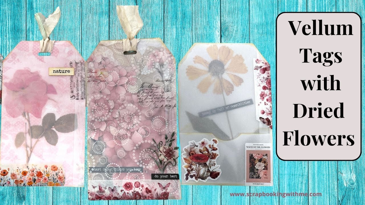 FRIDAY FREEBIE PLUS VELLUM TAGS WITH DRIED FLOWER INSERTS
