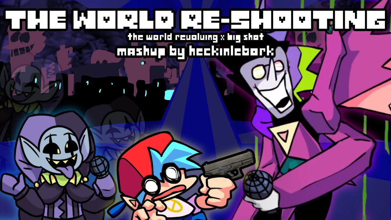The World Re-Shooting [THE WORLD REVOLVING x BIG SHOT]| Deltarune x FnF Mashup By HeckinLeBork