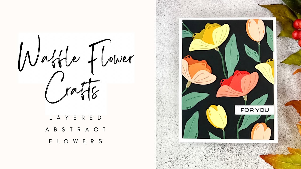 Waffle Flower Crafts Layered Abstract Flowers