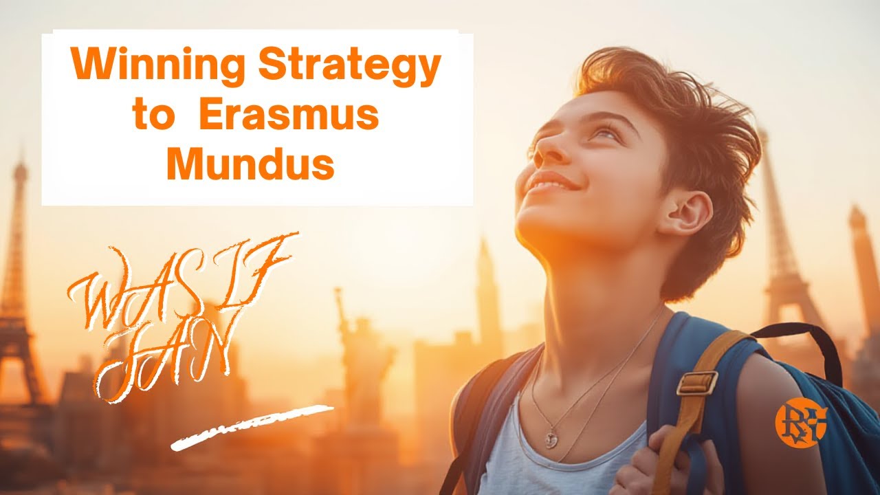 Live Session on Winning Strategy to Erasmus Mundus Scholarship | Speaker Wasif Jan