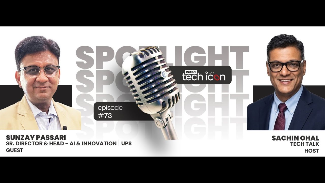 Spotlight Series - Sunzay Passari, Director & Global Head - Architecture of Tomorrow, UPS