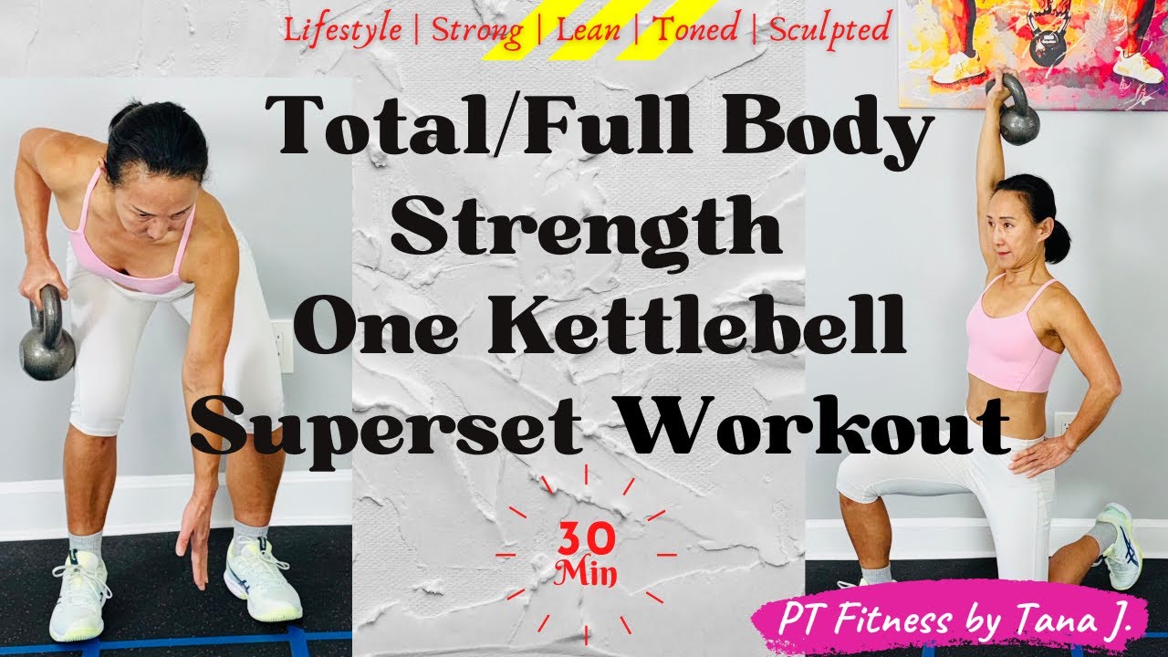 30 Min Total/Full Body Strength with One Kettlebell Superset Workout at Home
