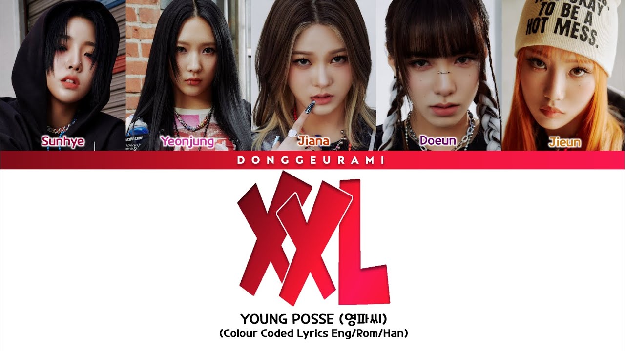 YOUNG POSSE (영파씨) | XXL Lyrics (XXL 가사) &bull; Colour Coded