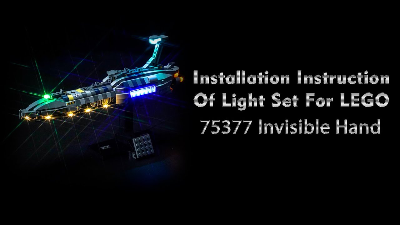 Installation Instruction Of Light Set For LEGO 75377 Invisible Hand.