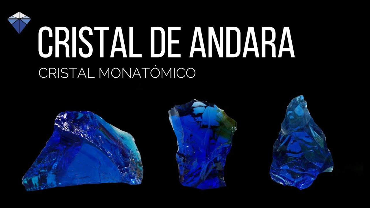 Cristal de ANDARA - Propiedades y Caracter&iacute;sticas