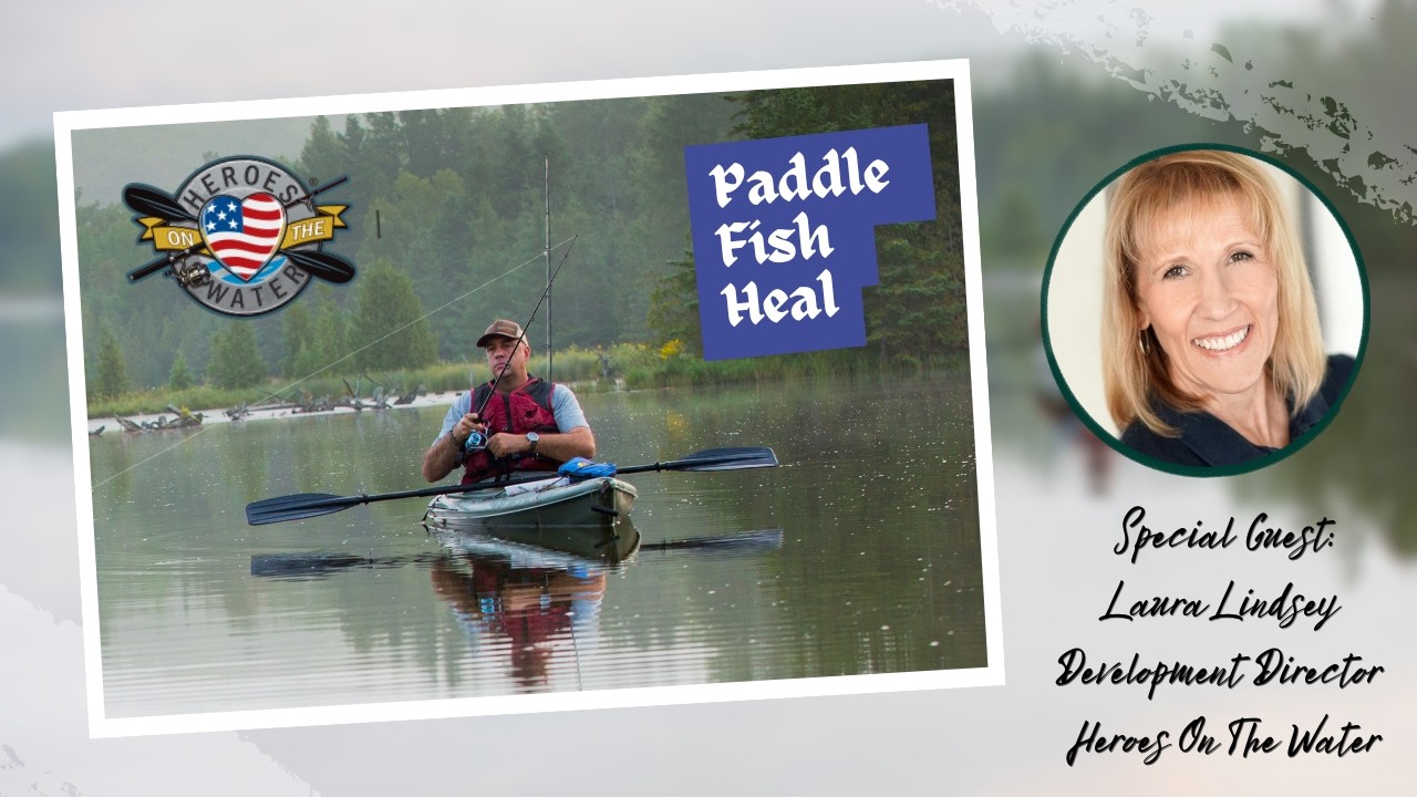 Healing PTSD Through Nature: Heroes on the Water with Laura Lindsey