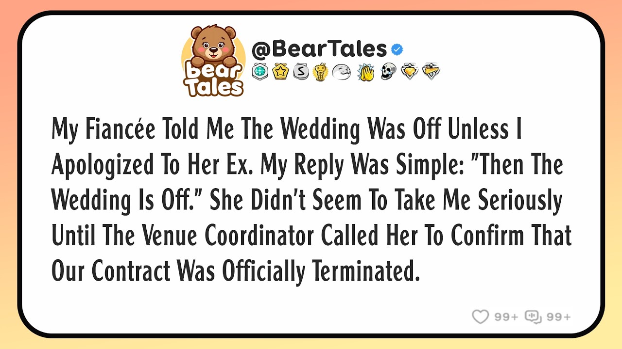 My fiancée told me the wedding was off unless I apologized to her ex. My reply was simple: 