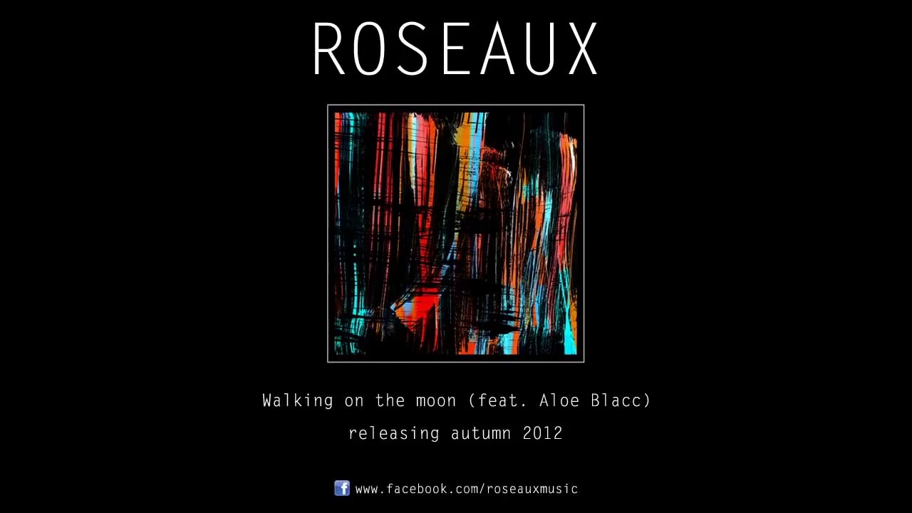 Roseaux   Walking on the moon feat  Aloe Blacc