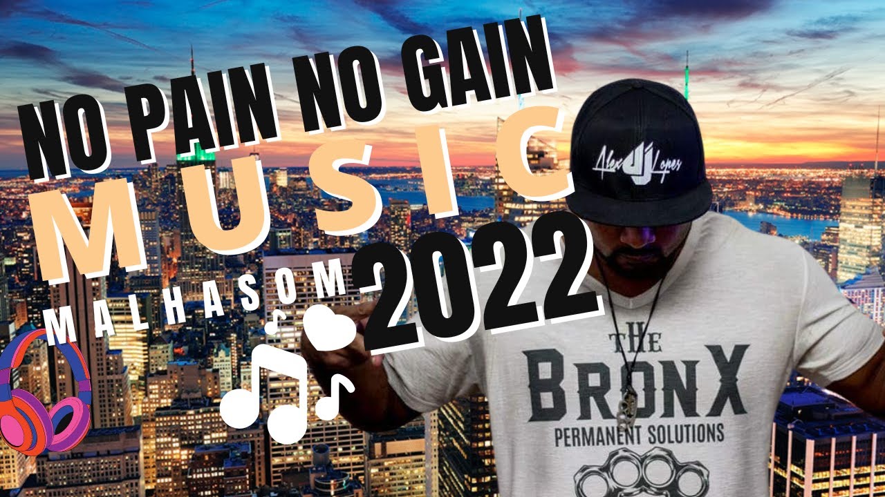 SET NO PAIN NO GAIN 2022 -  BEST MUSIC  REMIXES( ALEX LOPES DJ)