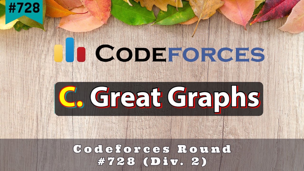 C. Great Graphs | Codeforces Round #728 (Div. 2) | sKSama Hindi Editorial