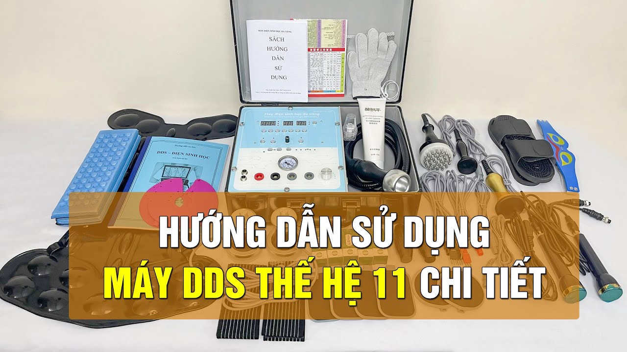 Hướng dẫn sử dụng m&aacute;y Điện Sinh Học DDS thế hệ 11
