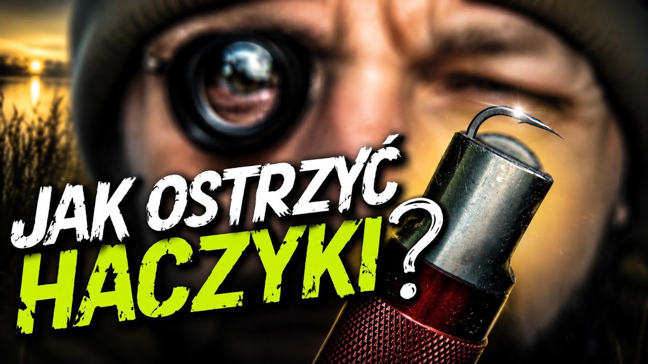 Jak naostrzyć haczyk ... krok po kroku