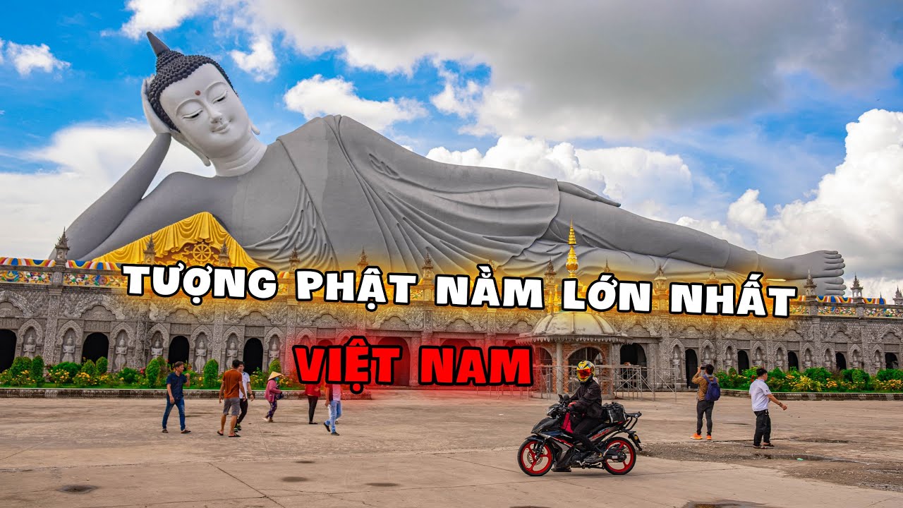 Độc Hành Miền Tây 6 Tượng Phật Nằm lớn nhất Việt Nam chùa Som Rong Sóc Trăng kết thúc hành trình