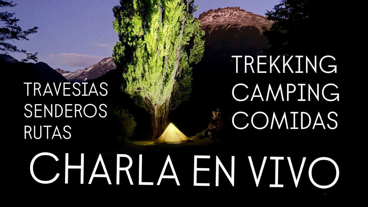 EN VIVO desde Ushuaia, Miércoles  25 de febrero. Patagonia TV - Charla sobre TREKKING Y CAMPAMENTO