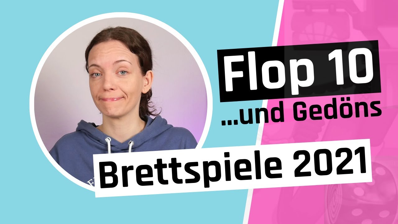 Meine Flop 10 Brettspiele 2021 und ein bisschen Gedöns