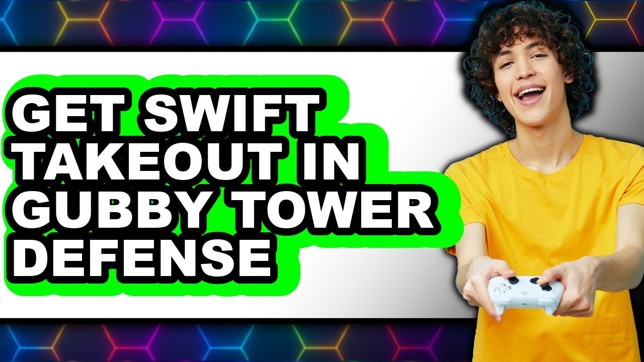 How to Get Swift Takeout in Gubby Tower Defense - Easy Guide