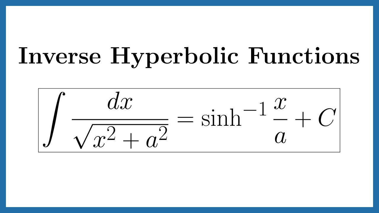 Inverse Hyperbolic Functions Applied to Integration
