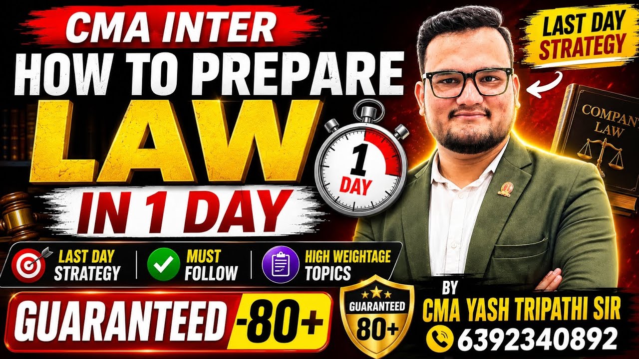 📚 CMA INTER LAW | HOW TO PREPARE LAW IN 1 DAY | LAST DAY STRATEGY | GUARANTEED 80+ CMA YASH TRIPATHI