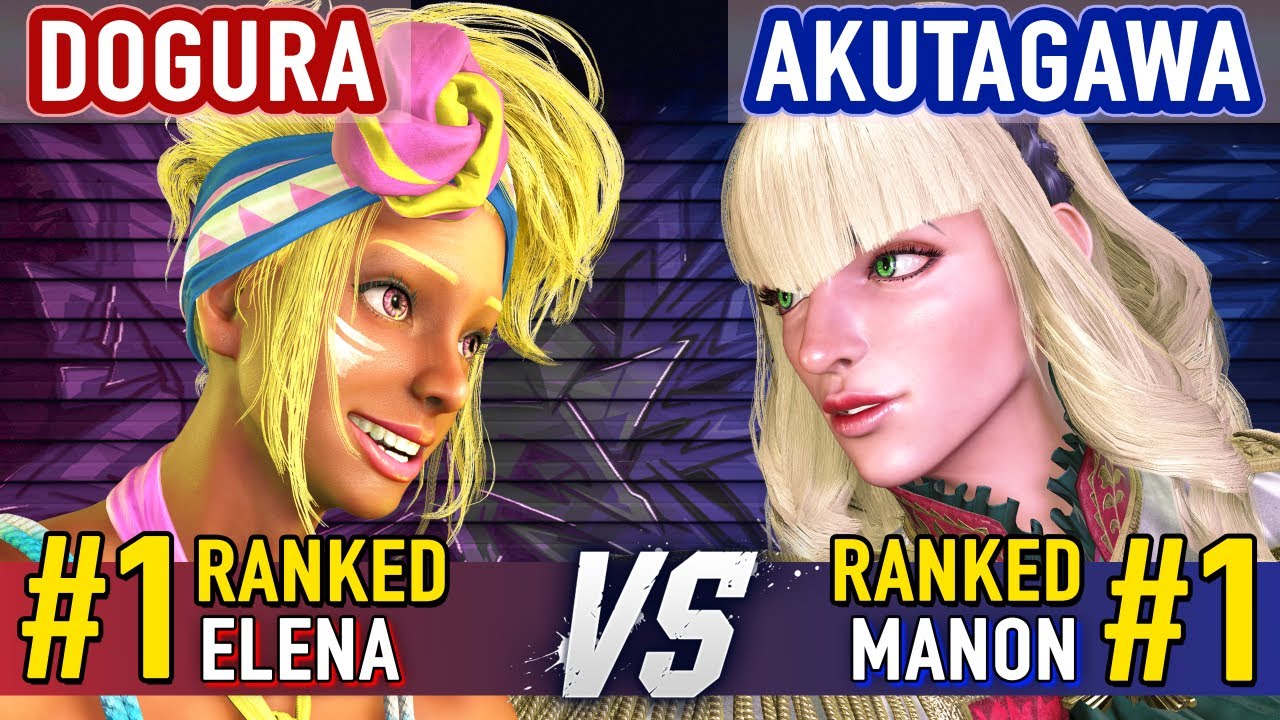 SF6 ▰ DOGURA (#1 Ranked Elena) vs AKUTAGAWA (#1 Ranked Manon) ▰ Street Fighter 6 High Level Gameplay