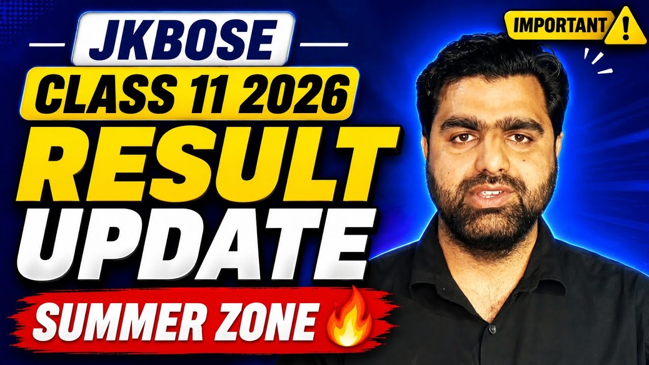 JKBOSE Class 11 Result 2026 🔥 Summer Zone Result Update | Important News