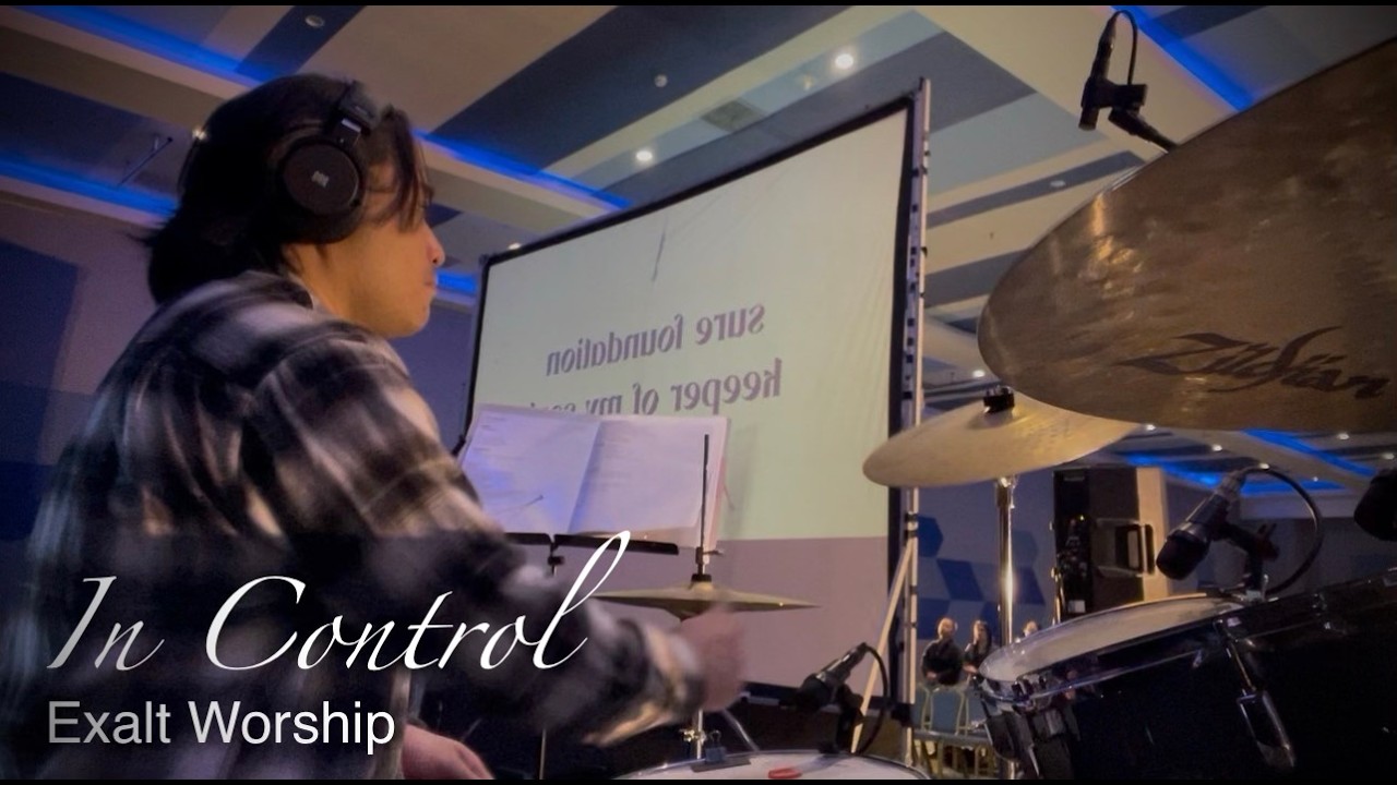 In Control | Exalt Worship | Drum Playthrough
