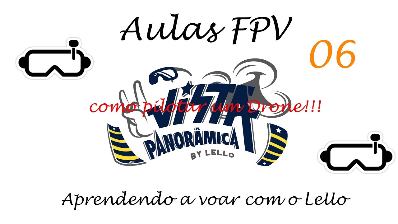 Aulas FPV 06 - Como pilotar um Drone - Iniciando com as Curvas