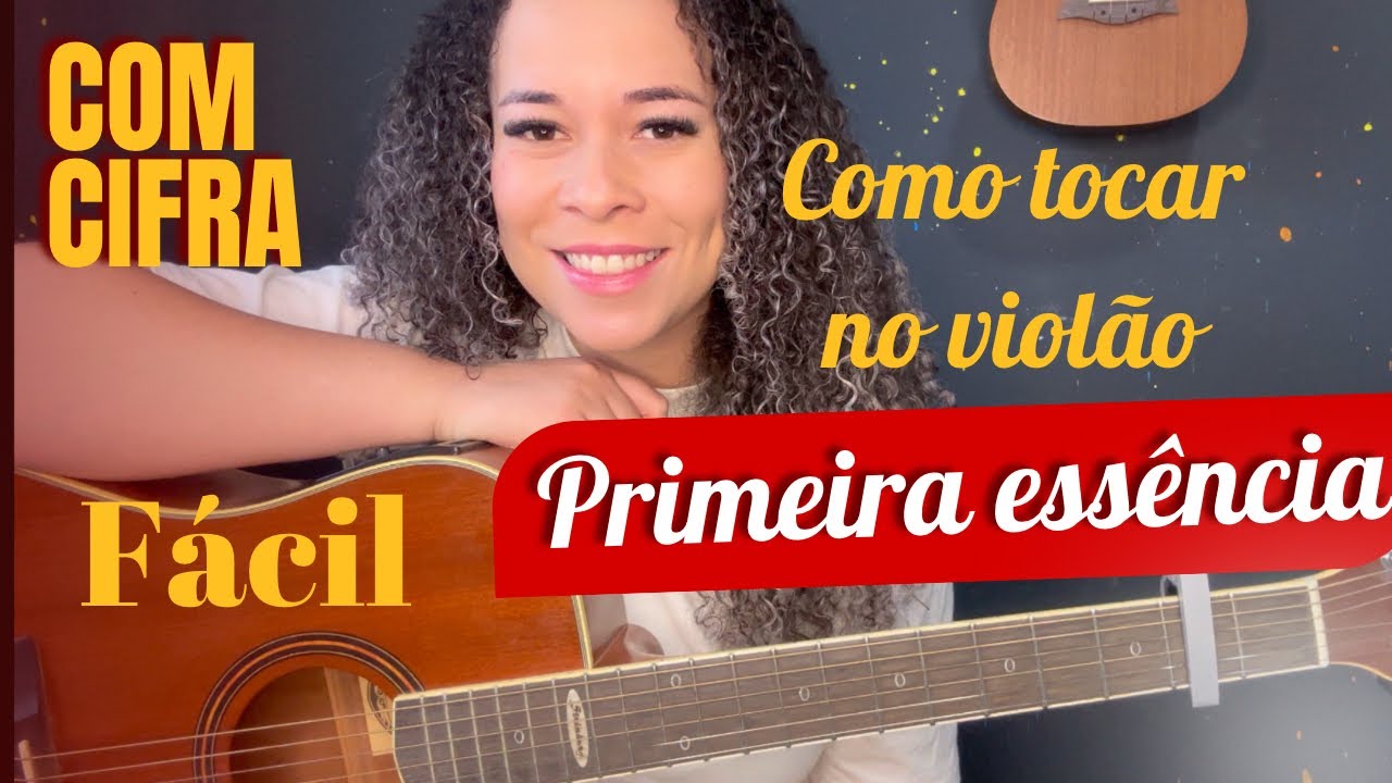 Primeira Essência- Aula violão simplificado
