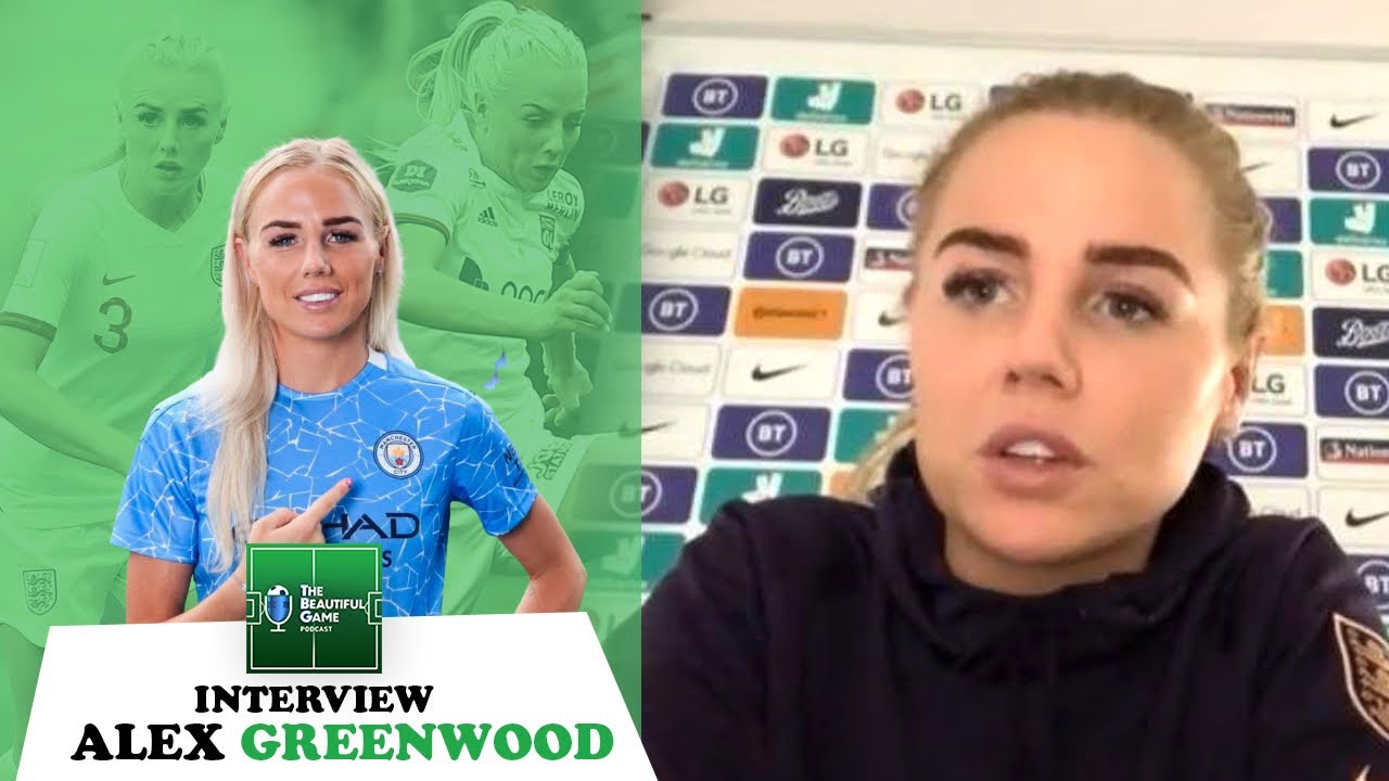 When I Knew Manchester City Were Interested, I Said That's The One - Alex Greenwood