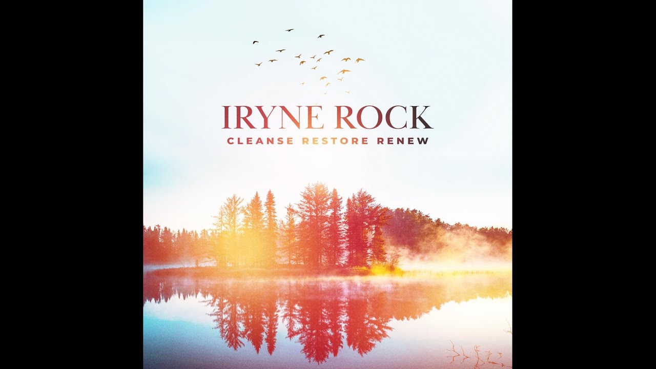 Iryne Rock - Cleanse Restore Renew (Official Lyric Video)