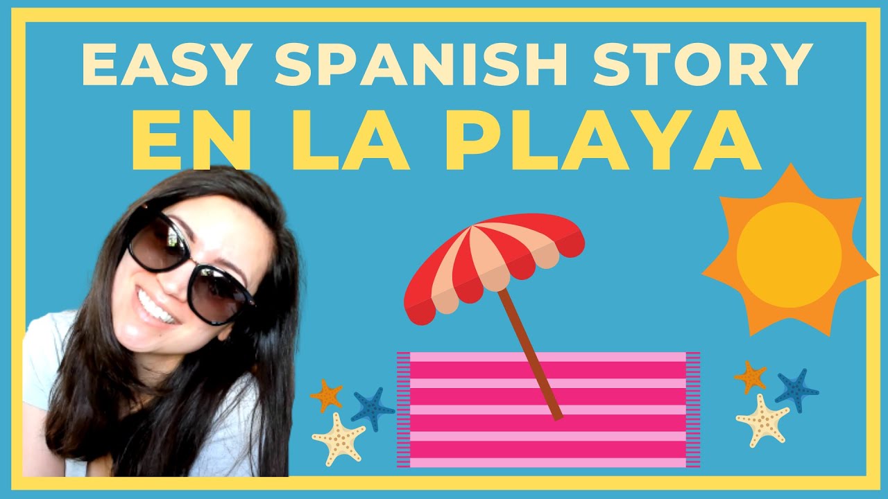 SPANISH STORY FOR BEGINNERS | PART 8 | At the beach