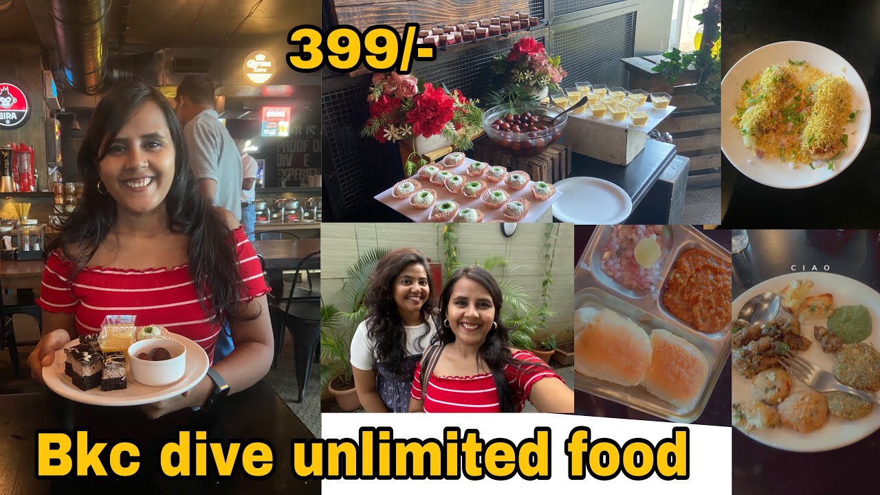 Unlimited buffet at RS 399/- | Veg & Nonveg | Dive BKC | Mumbai
