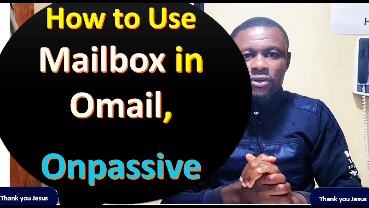 #onpassive how to  use omail (mailbox)  in onpassive ||  Part One