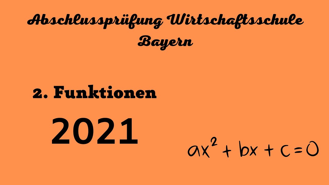 Abschlussprüfung Wirtschaftsschule Bayern 2021 - 2. Funktionaler Zusammenhang
