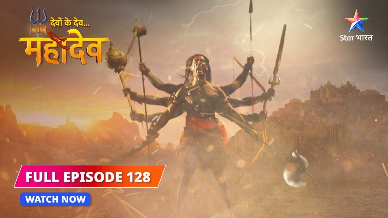 FULL EPISODE-128 | Sati ka aatm-daah | Devon Ke Dev...Mahadev #starbharat