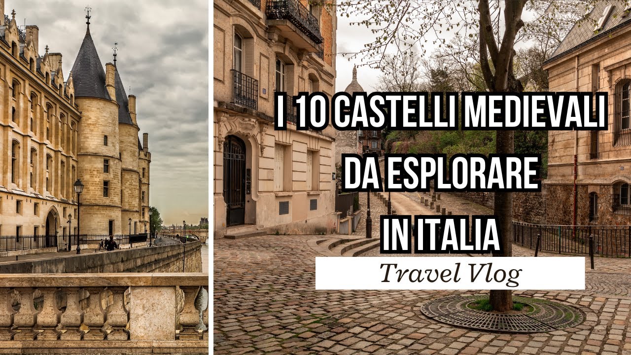 I 10 Castelli Medievali da Esplorare in Italia