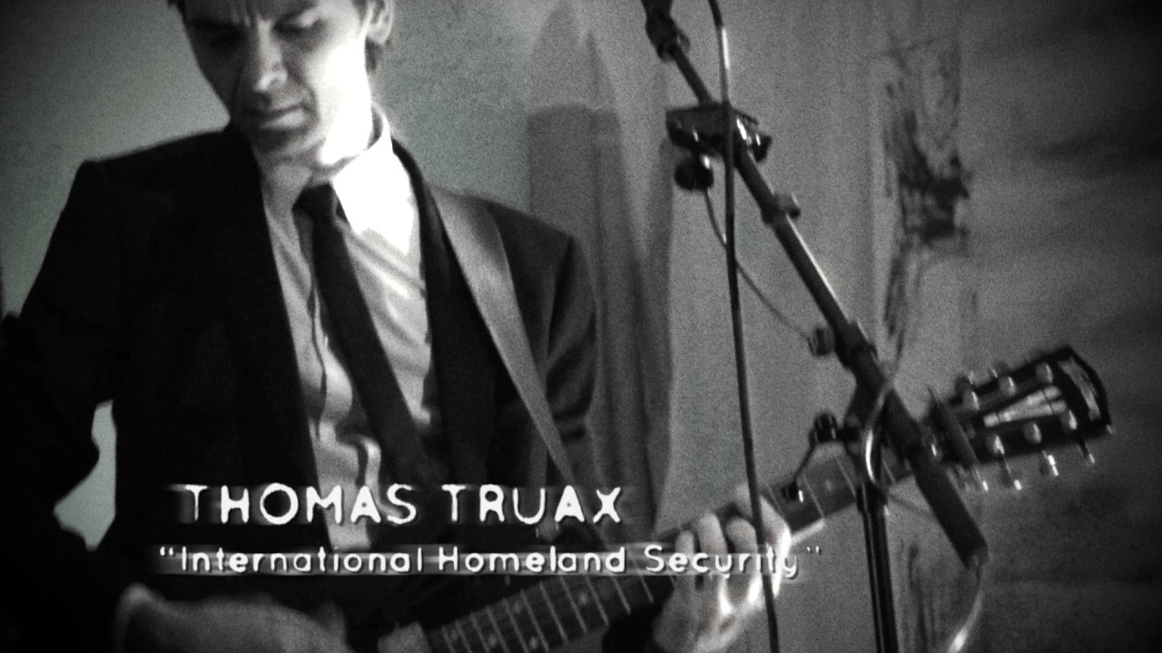 THOMAS TRUAX - International Homeland Security (live)