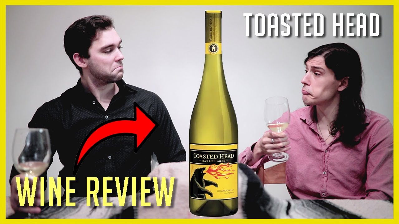 TOASTED HEAD CHARDONNAY | Honest Review